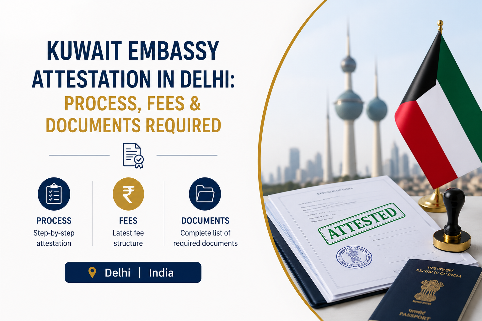 Kuwait Embassy Attestation in Delhi: Process, Fees & Documents Required